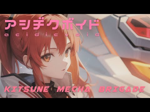 Youtube: AcidicVoid - Kitsune Mecha Brigade