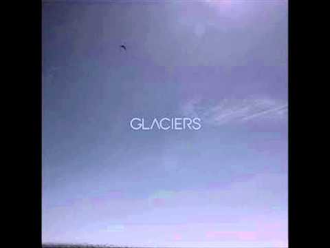 Youtube: Glaciers - Twelve Miles of Fiction