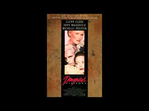 Youtube: Dangerous Liaisons 01 Main Title / Dressing from Motion Picture Dangerous Liaisons