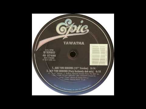 Youtube: Tawatha Agee - Are You Serious (12 Version)