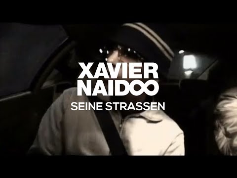 Youtube: Xavier Naidoo - Seine Straßen [Official Video]