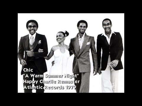 Youtube: Chic - A Warm Summer Night (Remastered Audio) HQ