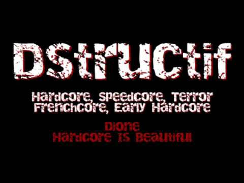Youtube: Dione -  Hardcore Is Beautiful