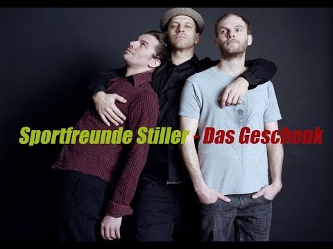 Youtube: Sportfreunde Stiller - Du bist ein Geschenk (LYRICS)