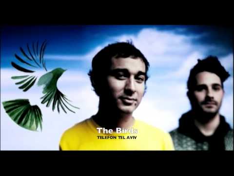 Youtube: The Birds • Telefon Tel Aviv