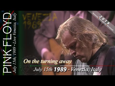 Youtube: Pink Floyd - On The Turning Away | Live in Venice 1989 TV Broadcast - Re-edited 2019 | Multilingual