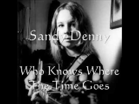 Youtube: sandy denny - who knows where the time goes