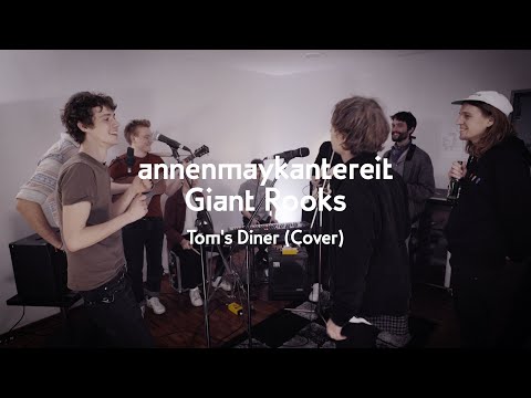 Youtube: Tom's Diner (Cover) - AnnenMayKantereit x Giant Rooks
