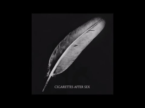 Youtube: Affection - Cigarettes After Sex