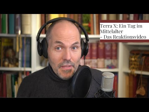 Youtube: Terra X zerstört das Mittelalter! Eine Reaktion.