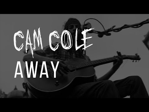 Youtube: Cam Cole - Away (Official Lyric Video)