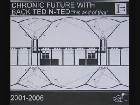 Youtube: Chronic Future - All Things Considered