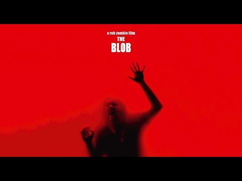 Youtube: Rob Zombie's THE BLOB