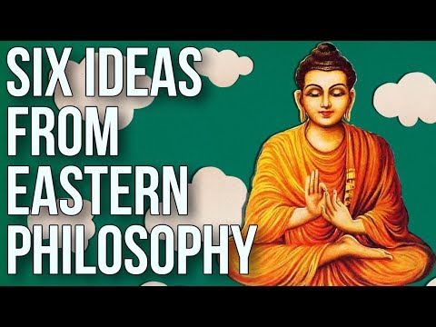 Youtube: Six Ideas From Eastern Philosophy