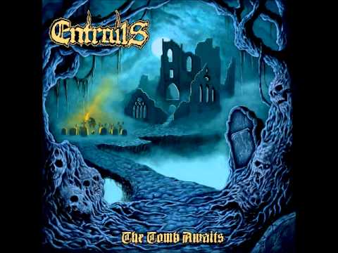 Youtube: Entrails ~ The Tomb Awaits/Unleashed Wrath