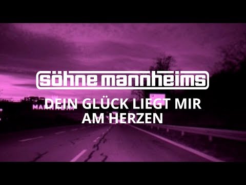 Youtube: Söhne Mannheims - Dein Glück liegt mir am Herzen [Official Video]