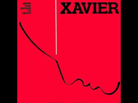 Youtube: Xavier - Work That Sucker To Death
