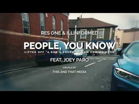 Youtube: Res One & Illinformed FT. Joey Paro - People you know