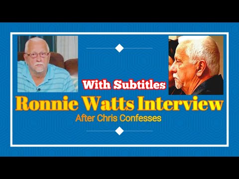 Youtube: Ronnie Watts Interview- After Chris Confesses (WITH SUBTITLES)