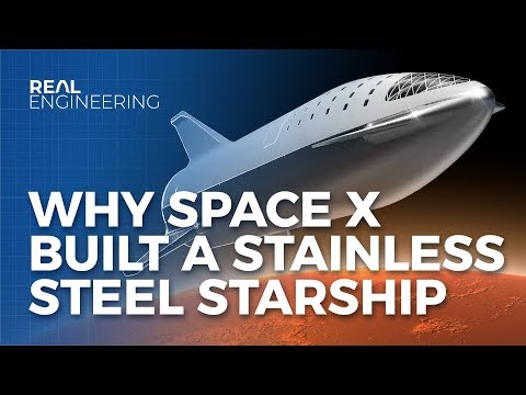 Youtube: Why SpaceX Built A Stainless Steel Starship