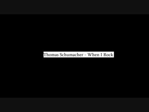 Youtube: Thomas Schumacher - When I Rock