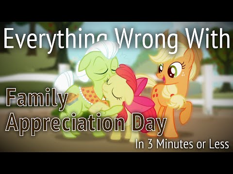 Youtube: (Parody) Everything Wrong With Family Appreciation Day in 3 Minutes or Less