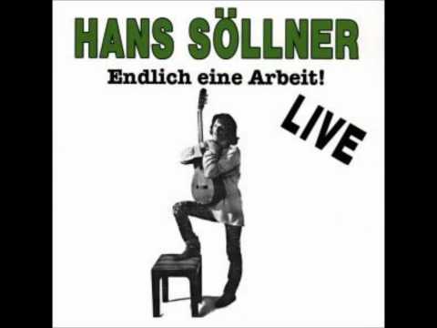 Youtube: Sakrament warum steig agrat i in Hundsdreck eini Blues - Hans Söllner ( Endlich eine Arbeit ).