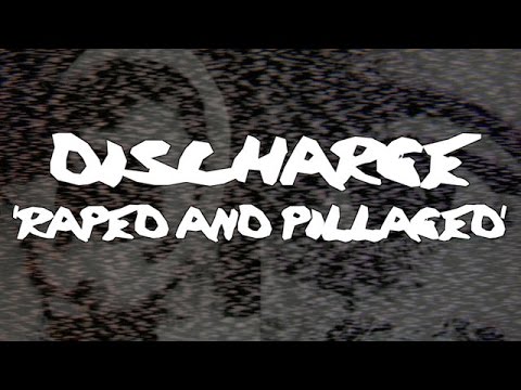 Youtube: DISCHARGE - 'Raped And Pillaged' (OFFICIAL TRACK)