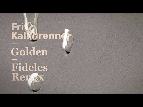 Youtube: Fritz Kalkbrenner - Golden (Fideles Remix) (Official Audio)