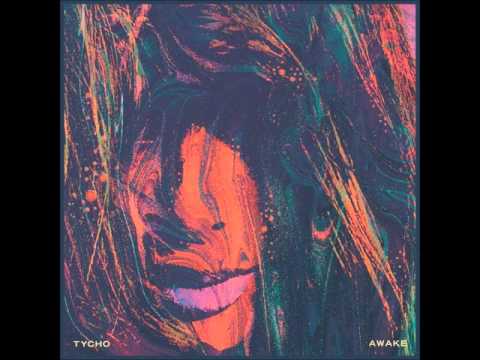 Youtube: Tycho - Awake