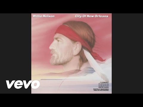 Youtube: Willie Nelson - City Of New Orleans (Official Audio)