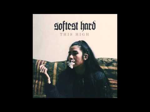 Youtube: Softest Hard - "This High" OFFICIAL VERSION