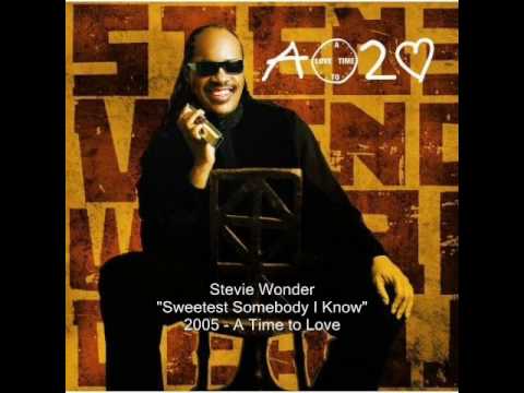 Youtube: Stevie Wonder - Sweetest Somebody I Know