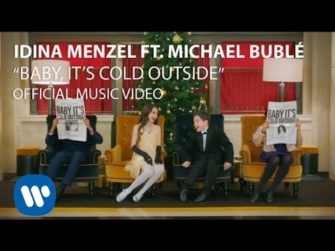 Youtube: Idina Menzel & Michael Bublé - Baby It's Cold Outside