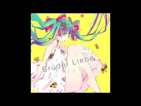 Youtube: Miku Hatsune - Bruder Liebe(Feat. BAKAEDITZ)[PREV.]