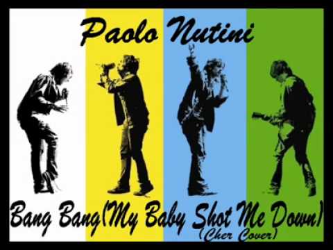 Youtube: Bang Bang( My Baby Shot Me Down) - Paolo Nutini