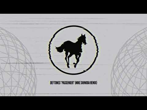 Youtube: Deftones – Passenger (Mike Shinoda Remix) – Official Audio