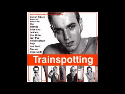 Youtube: Trainspotting FULL 1 2 Soundtrack's