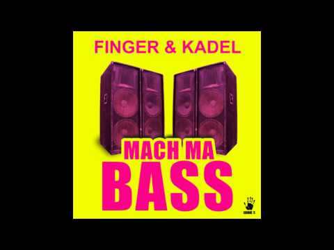 Youtube: FINGER & KADEL - Mach ma Bass (Original Mix) HD
