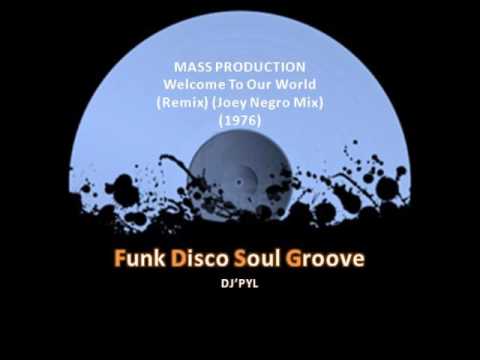 Youtube: MASS PRODUCTION - Welcome To Our World (Remix) (Joey Negro Mix) (1976)