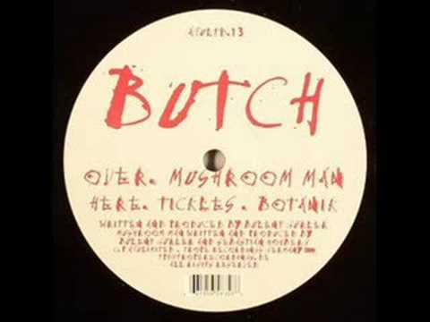 Youtube: butch - mushroom man