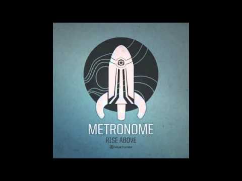 Youtube: Metronome - Rise Above - Official