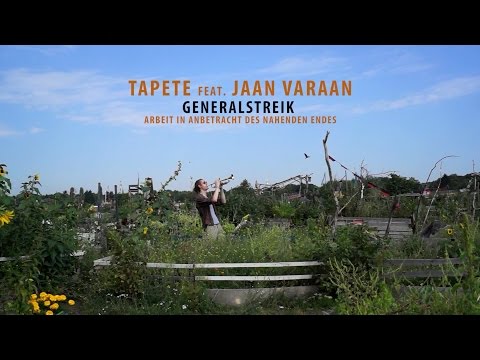 Youtube: TAPETE - GENERALSTREIK (feat. Jaan Varaan)