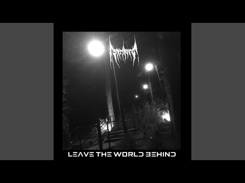 Youtube: Leave the World Behind