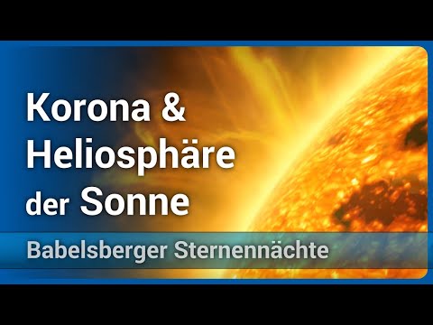 Youtube: Sonnenkorona, Heliosphäre und schwere Elemente im Zentrum | Alexander Warmuth