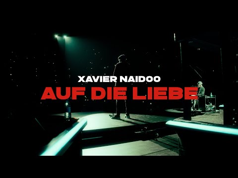 Youtube: Xavier Naidoo - Auf die Liebe (Official Video)