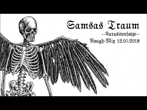 Youtube: SAMSAS TRAUM - PARASITENFOTZE - ROUGH-MIX 12.05.2018