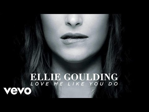 Youtube: Ellie Goulding - Love Me Like You Do (Official Audio)