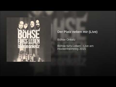 Youtube: BÖHSE ONKELZ- Der Platz neben mir Live