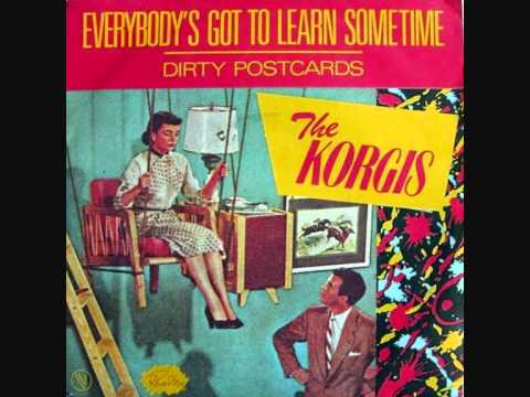 Youtube: The Korgis - Everybody Got To Learn Sometimes